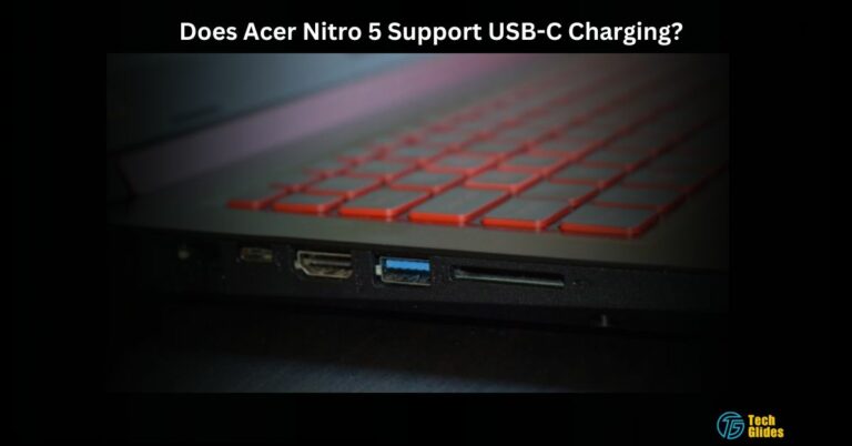 Does Acer Nitro 5 Support USB-C Charging? – Find Out In 2024!