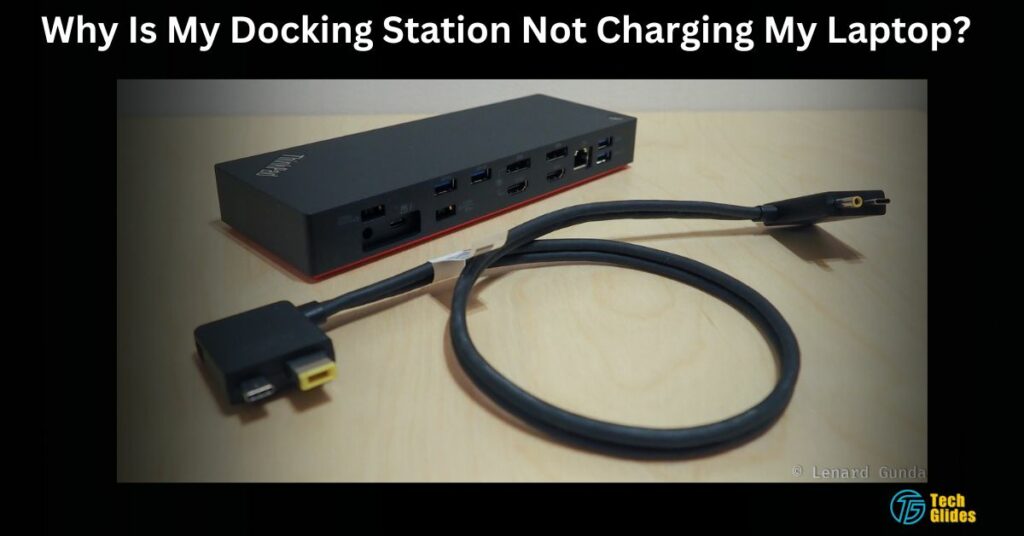 Why Is My Docking Station Not Charging My Laptop?