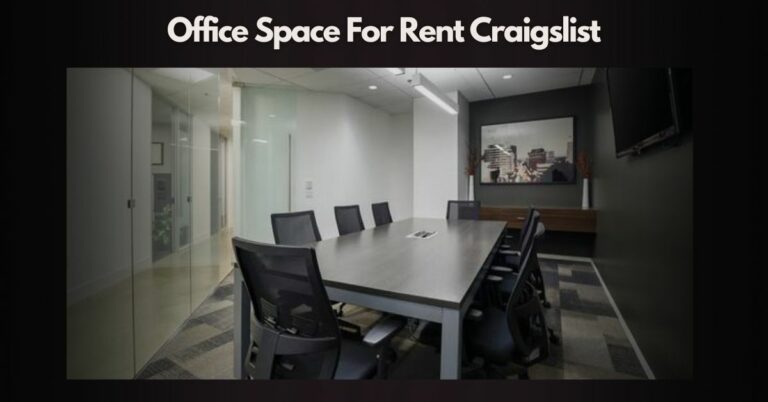 Office Space For Rent Craigslist – Your Affordable Workspace Solution!