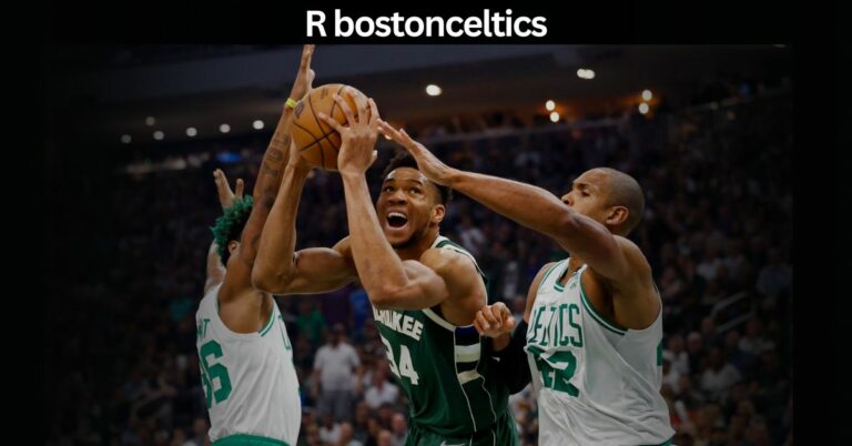 R bostonceltics – Uniting Fans And Fueling Passion!