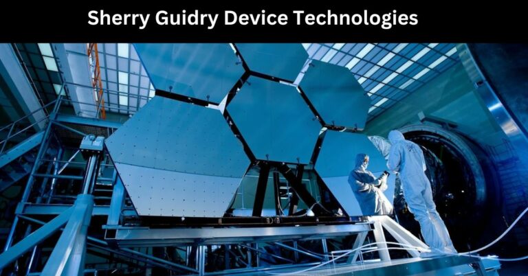 Sherry Guidry Device Technologies – Discovering The Future!